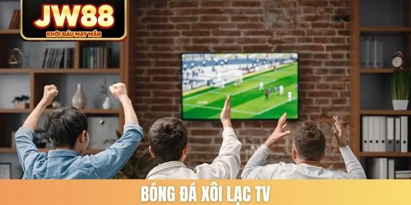 Bóng đá Xôi lạc TV