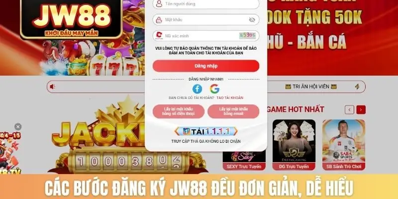 Các bước đăng ký JW88 đều đơn giản, dễ hiểu