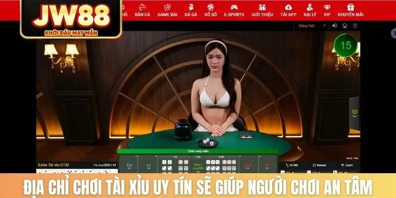 Địa chỉ chơi tài xỉu uy tín sẽ giúp người chơi an tâm