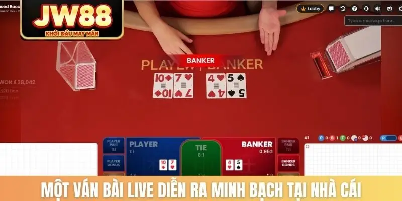 Một ván bài live diễn ra minh bạch tại nhà cái