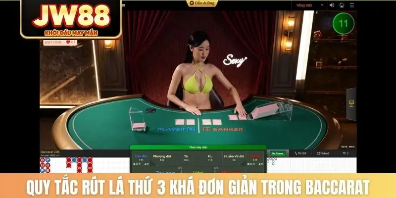 Quy tắc rút lá thứ 3 khá đơn giản trong game bài baccarat